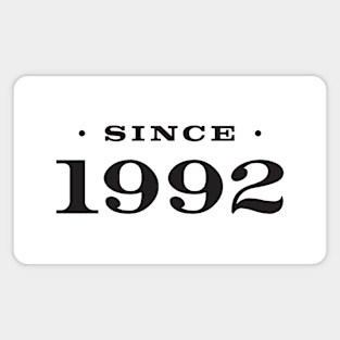 Since 1992 Magnet